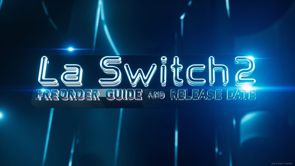 La switch 2 : guide de précommande et date de sortie